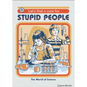 stupid people magnet