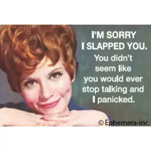 im sorry I slapped you
