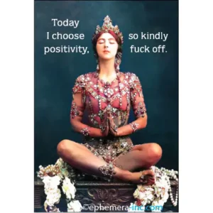 today i choose positivity